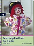 Faschingskost&uuml;me f&uuml;r Kinder selber n&auml;hen