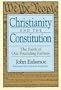 Christianity and the Constitution: The Faith of Our Founding Fathers