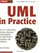 UML in Practice: The Art of Modeling Software Systems Demonstrated through Worked Examples and Solutions