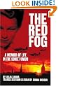 The Red Fog: A Memoir of Life in the Soviet Union