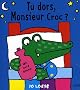 Tu dors, Monsieur Croc ?