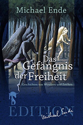 Das Gefängnis der Freiheit: Geschichten von Wundern und Zeichen (German Edition)