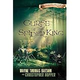 Curse of the Spider King: The Berinfell Prophecies Series - Book Oneby Wayne Batson
