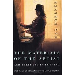 The Materials of the Artist and Their Use in Painting With Notes on Their Techniques of the Old Masters