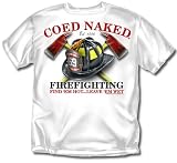 COED NAKED SHIRTS - FIREFIGHTER T-SHIRTS - COED NAKED FIREFIGHTER - COEDNAKED FIREFIGHTER T-SHIRT - FIND 'EM HOT LEAVE 'EM WET