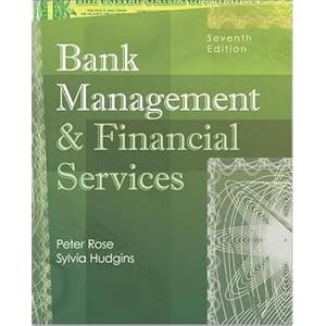 Bank Management and Financial Services with S&P bind-in card (McGraw-Hill Irwin Series in... by Peter Rose and Sylvia Hudgins