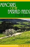Memories of the Emerald Fields