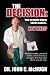 The Decision: Your prostate biopsy shows cancer. Now what? Medical insight, personal stories, and humor by a urologist who has been where you are now.