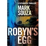 Robyn's Egg: A Futuristic Thriller