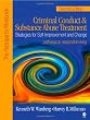 Criminal Conduct and Substance Abuse Treatment: Strategies For Self-Improvement and Change, Pathways to Responsible Living: The Participant's Workbook