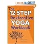 The 12 Step Restorative Yoga Workbook