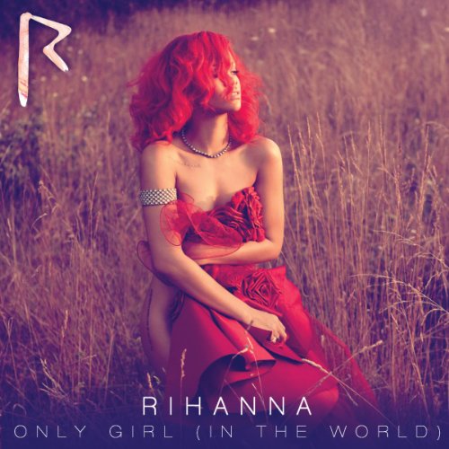 Rihanna - Only Girl In The World (Remixes) - Zortam Music