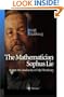 The Mathematician Sophus Lie: It was the Audacity of My Thinking