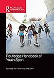 Routledge handbook of youth sport