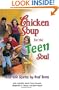 Chicken Soup for the Teen Soul: Real-Life Stories by Real Teens (Chicken Soup for the Soul)