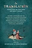 In translation : translators on their work and what it means