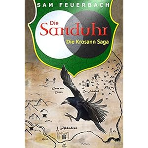 Die Sanduhr: Band 3 der Krosann-Saga (Die Krosann-Saga)