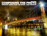 Composing The Photo: Creating Order From the Chaos