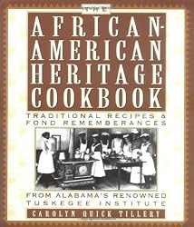The African-American Heritage Cookbook: Traditional Recipes and Fond Remembrances from Alabama's Renowned Tuskegee Institute