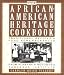 The African-American Heritage Cookbook: Traditional Recipes and Fond Remembrances from Alabama's Renowned Tuskegee Institute