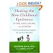 Healing the New Childhood Epidemics: Autism, ADHD, Asthma, and Allergies: The Groundbreaking Program for the 4-A Disorders