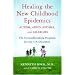 Healing the New Childhood Epidemics: Autism, ADHD, Asthma, and Allergies: The Groundbreaking Program for the 4-A Disorders