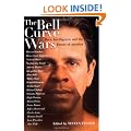 The Bell Curve Wars: Race, Intelligence, and the Future of America