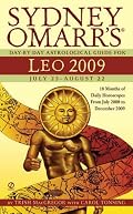 Sydney Omarr's Day-By-Day Astrological Guide for the Year 2009: Leo (Sydney Omarr's Day By Day Astrological Guide for Leo)