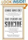 The Enigma of Suicide: A Timely Investigation into the Causes, the Possibilities for Prevention and the Paths to Healing