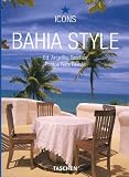 Bahia Style: Exteriors Interiors Details (Icons)