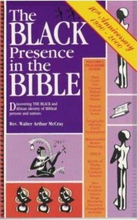 The Black presence in the Bible: Discovering the Black and African identity of Biblical persons and nations