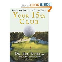 Your 15th Club: The Inner Secret to Great Golf