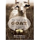The Year of the Goat: 40,000 Miles and the Quest for the Perfect Cheese by Margaret Hathaway and Karl Schatz