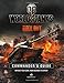 World of Tanks Commander's Guide: Improve Your Game, From Beginner to Expert