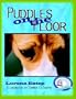 Puddles on the Floor