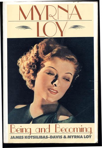 Myrna Loy: Being and Becoming