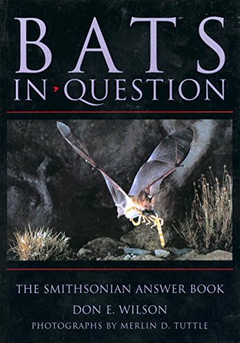 Bats in Question: The Smithsonian Answer Book, by Don E. Wilson