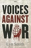 Voices against war : a century of protest
