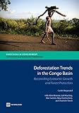 Deforestation trends in the Congo Basin : reconciling economic growth and forest protection