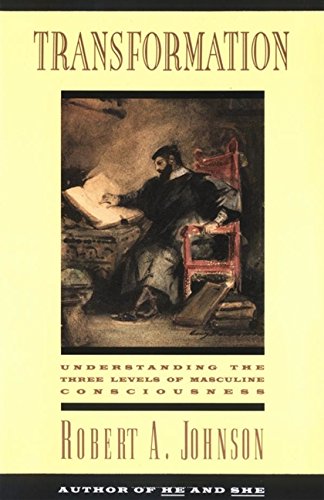 Transformation: Understanding the Three Levels of Masculine Consciousness