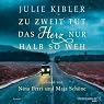 H&ouml;rbuch Zu zweit tut das Herz nur halb so weh