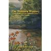 The Western Waters -- Early Settlers of Eastern Barbour County, West Virginia