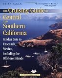 The Cruising Guide to Central and Southern California: Golden Gate to Ensenada, Mexico, Including the Offshore Islands