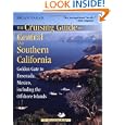 The Cruising Guide to Central and Southern California: Golden Gate to Ensenada, Mexico, Including the Offshore Islands by Brian Fagan