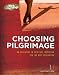Choosing Pilgrimage Volume 1 (Companions in Christ) by Kyle Dugan ISBN 0835898261