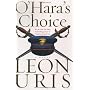 O'hara's Choice by Leon Uris