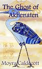 The Ghost of Akhenaten