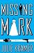 Missing Mark (Kindle Edition)