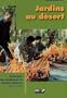 Jardins au d�sert, �volution des pratiques et savoirs oasiens - J�rid tunisien