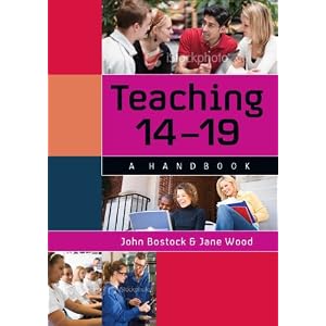 【クリックで詳細表示】Teaching 14-19： A Handbook： John Bostock， Jane Wood： 洋書